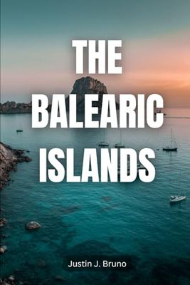 The Balearic Islands: A Journey Through 2024