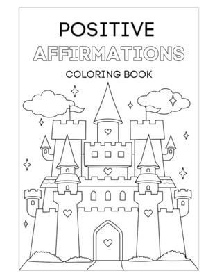 The Affirmations for Kids Coloring Book: Kids Affirmations Coloring Book