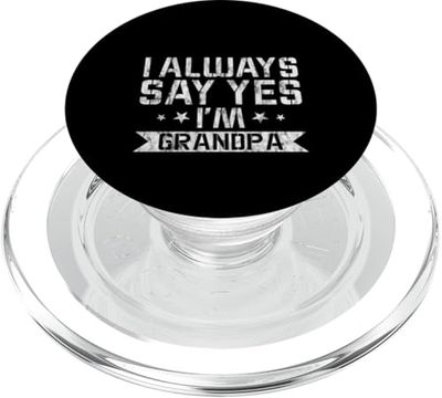 I Always Say Yes I'm Grandpa Abuelo Sicket Love - PopSockets PopGrip para MagSafe