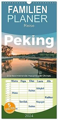 Familienplaner 2024 - Peking - Die faszinierende Hauptstadt Chinas. mit 5 Spalten (Wandkalender, 21 x 45 cm) CALVENDO: Einblicke in in das fesselnde Peking.