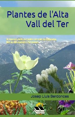 Plantes de l'Alta Vall del Ter: Itineraris Botànics en Família (Plant Field Guides)