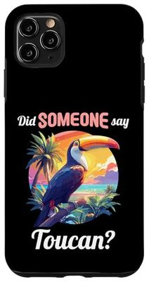Did someone say Toucan? Toucans Toucan Case for iPhone 11 Pro Max
