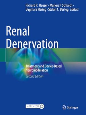 Renal Denervation: Treatment and Device-Based Neuromodulation