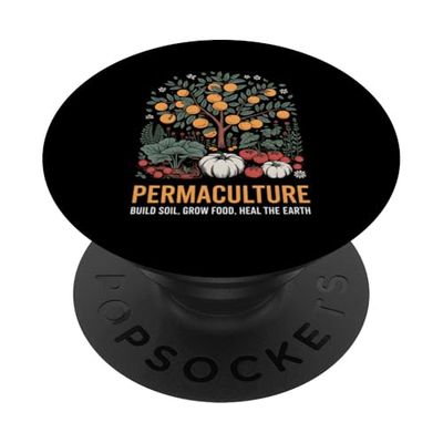 Build Soil Grow Food Heal Earth Permaculture PopSockets Adhesive PopGrip
