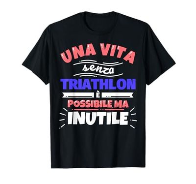 TRIATHLON regalo divertente atleta sport - una vite senza TR Maglietta
