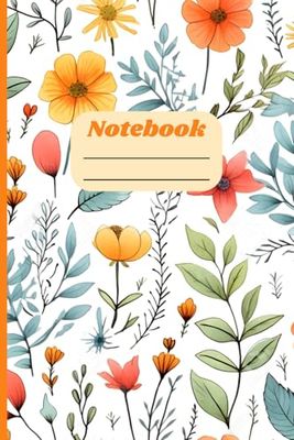 Yellow, Orange, Red Flowers And Plants: Notebook