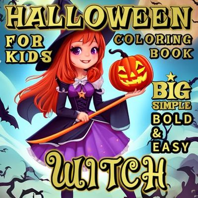 BOLD & EASY BIG & SIMPLE HALLOWEEN WITCH COLORING BOOK FOR KIDS: 50 DESIGNS TO COLOR | The adventure with the Wizard, the Pumpkin, the Ghost, the Cat, the Bat and the Owl