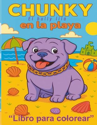 Chunky en la playa: Libro para colorear para niños de 5 a 8 años