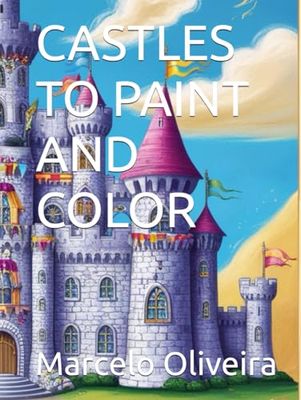CASTLES TO PAINT AND COLOR