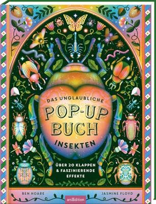 Das unglaubliche Pop-up-Buch Insekten: Über 20 Klappen und faszinierende Effekte