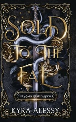 Sold to the Fae: A dark multi-fae romantasy