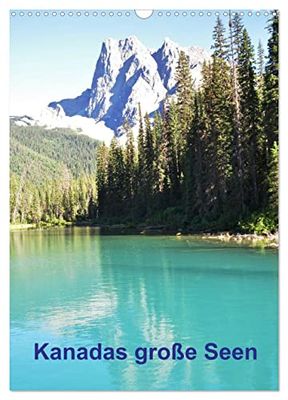 Kanadas große Seen / Planer (Wandkalender 2024 DIN A3 hoch), CALVENDO Monatskalender: Ein Terminplaner mit interessanten Impressionen vom Westen Kanadas