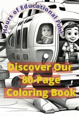 Hours of Educational Fun! Discover Our 80-Page Coloring Book for Boys and Girls.