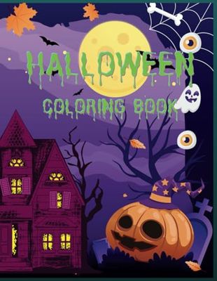 HALLOWEEN COLORING BOOK: A Spooky Fun Coloring Book for Kids: A Halloween coloring book for kids from age 6 to 14