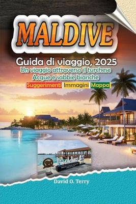 Maldive Guida di viaggio, 2025: Un viaggio attraverso il turchese Acque e sabbie bianche