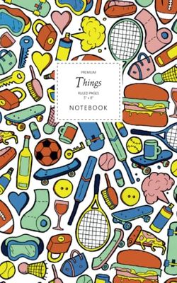 Things Notebook - Ruled Pages - 5x8 - Premium: (Colourful Edition) Fun notebook 96 ruled/lined pages (5x8 inches / 12.7x20.3cm / Junior Legal Pad / Nearly A5)