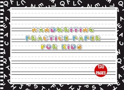 Handwriting Practice Paper for Kids: Blank Dotted Lined Paper for Preschool, Kindergarten, and Elementary school Kids Learning to Write Letters, 120 Pages