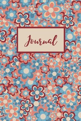 Retro Flowers Style: Motivational and Inspirational Notebook; Lined Flowered Notebook; Vintage Journal for School, Office, Work