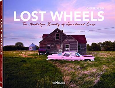 Lost wheels. The nostalgic beauty of abandoned cars. Ediz. illustrata