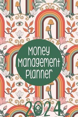 Money Management Planner: Dated Personal Finance Journal With A Budget Log A Bill Payment Tracker A Check/ Transaction Register And More To Unlock Your financial Potential