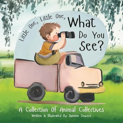 Little One, Little One, What Do You See?: A Collection Of Animal Collectives