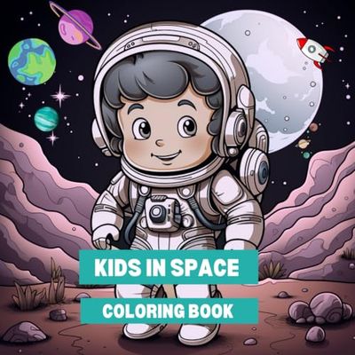 KIDS IN SPACE COLORING BOOK: 31 Illustrations of colorfull adventure