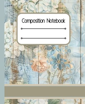 Composition Notebook: Blue Floral Vintage College Ruled Journal for Work, College, and School