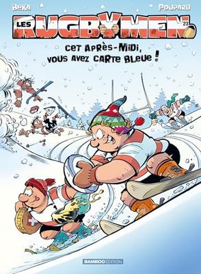 Les Rugbymen - tome 23: Cet après-midi, vous avez carte bleue !