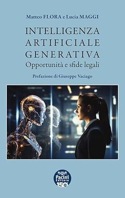 Intelligenza artificiale generativa. Opportunità e sfide legali (Diritto)