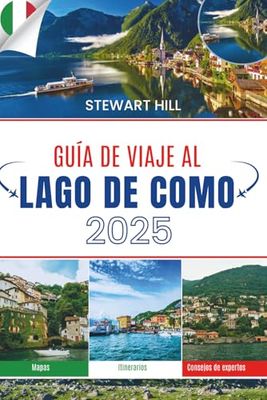 GUÍA DE VIAJE AL LAGO DE COMO 2025: Dónde los ferries navegan más lento y el almuerzo dura más