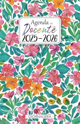 Agenda Maestra 2025-2026 Giornaliera: 1 Pagina per Giorno | Da Agosto 2025 a Luglio 2026 | Registro Del Professore per l'anno Scolastico 25/26 | Libro ... dell’Attività Giornaliere per Insegnanti