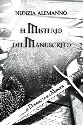 El Misterio del Manuscrito: El Dominio de los Mundos Volumen III: 3