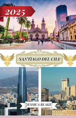 SANTIAGO DEL CILE GUIDA DI VIAGGIO 2025: Destinazioni tra cui indirizzo e posizione, festival, alloggi, spiagge, fauna selvatica e informazioni di viaggio su Santiago del Cile.