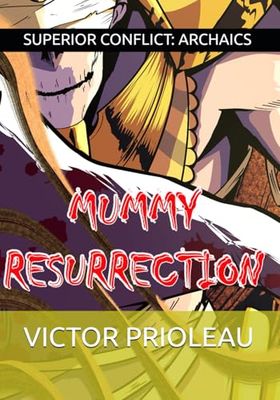ARCHAICS: MUMMY RESURRECTION