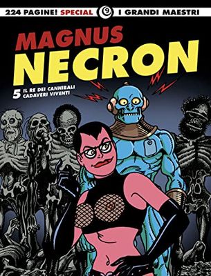 Necron. Il re dei cannibali-Cadaveri viventi (Vol. 5)