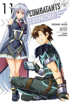 COMBATANTS WILL BE DISPATCHED 11: Volume 11