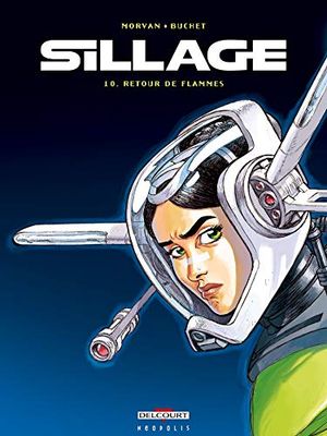 Sillage T10: Retour de flammes