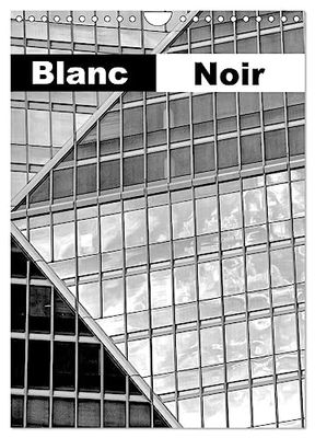 Blanc Noir (Calendrier mural 2024 DIN A4 horizontal), CALVENDO calendrier mensuel: Le noir et blanc dans l'architecture contemporaine
