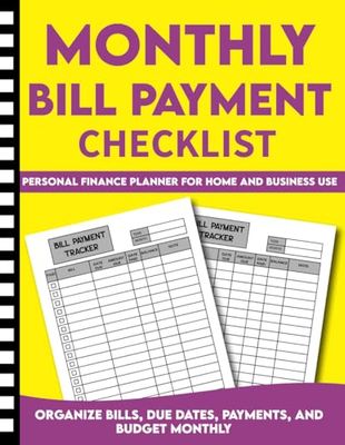 Monthly Bill Payment Checklist: Organize Bills, Due Dates, Payments, and Budget Monthly – Personal Finance Planner for Home and Business Use.