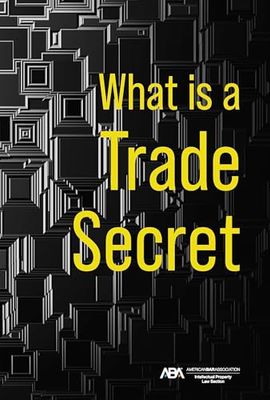 What is a Trade Secret