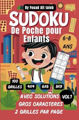 Sudoku De Poche Pour Enfants 6-8 ans: Cahier d'activité stimulant avec solutions faciles et gros caractères , 100 Grilles-Niveaux de difficulté ... Les Trajets , Plage , Détente. vol 1