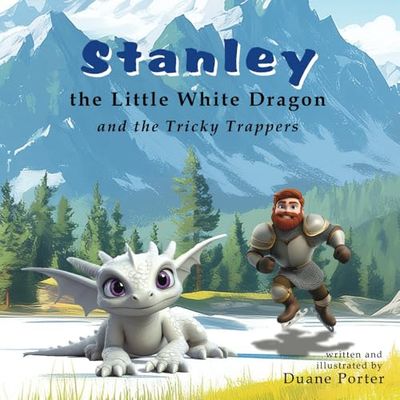 Stanley the Little White Dragon: and the Tricky Trappers: 2