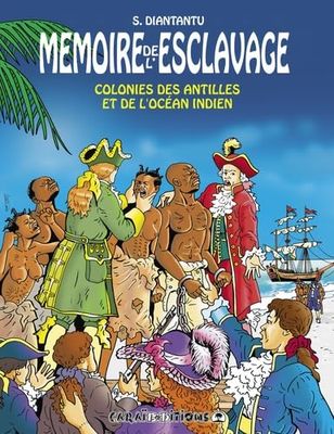 Mémoire de l'esclavage : colonies des antilles et de l'océan indien : Tome 5