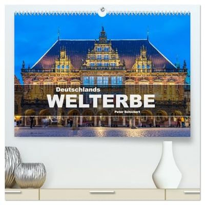 Deutschlands Welterbe (hochwertiger Premium Wandkalender 2026 DIN A2 quer), Kunstdruck in Hochglanz: 12 von der UNESCO als Welterbe ausgezeichnete ... aus der gesamten Bundesrepublik Deutschland.