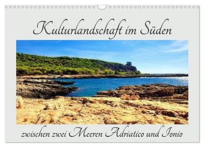 Kulturlandschaft im Süden zwischen zwei Meeren Adriatico und Ionio (Wandkalender 2026 DIN A3 quer), CALVENDO Monatskalender: Landschaft und Kultur abseits von Stränden und Kathedralen
