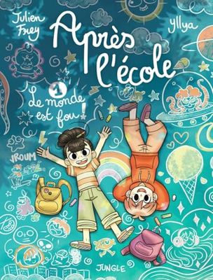 Après l'école - Tome 1 Le monde est fou ! (1)