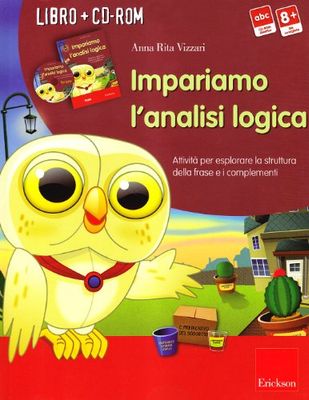 Impariamo l'analisi logica. Attività per esplorare la struttura della frase e i complementi. Kit. Con CD-ROM