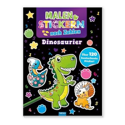 Trötsch Beschäftigungsbuch Malbuch Malen und Stickern nach Zahlen Dinosaurier: Malbuch Beschäftigungsbuch Ausmalbuch Stickerbuch