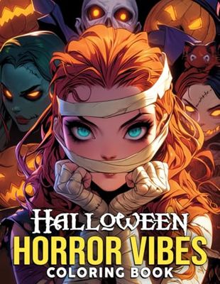 Halloween Horror Vibes Coloring Book: Dive into Spooky Thrills Coloring Pages with Eerie Scenes and Haunting Designs for All Ages to Enjoy & Unwind
