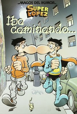 Superlópez. Iba caminando... (Magos del Humor 119) (Bruguera Clásica)